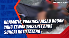 Dramatis, Evakuasi Jasad...