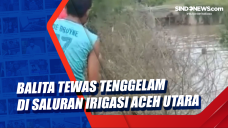 Balita Tewas Tenggelam...
