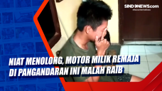 Niat Menolong, Motor...
