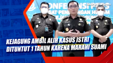 Kejagung Ambil Alih...