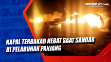 Kapal Terbakar Hebat...