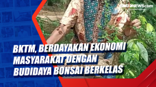 BKTM, Berdayakan Ekonomi...