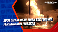 Sulit Dipadamkan, Mobil...