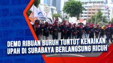 Demo Ribuan Buruh Tuntut...