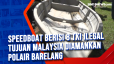 Speedboat Berisi 8 TKI...