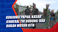 Kunjungi Papua, Kasad...