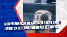 Momen Ronaldo Menangis...