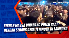 Ribuan Massa Dihadang...