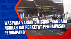 Waspada Varian Omicron,...