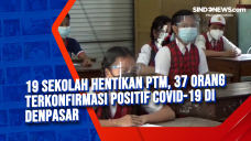 19 Sekolah Hentikan...