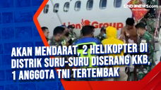 Akan Mendarat, 2 Helikopter...