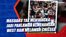 Masuaku Tak Menyangka...