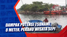 Dampak Potensi Tsunami...
