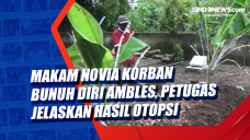 Makam Novia Korban Bunuh...