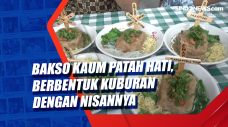 Bakso Kaum Patah Hati,...