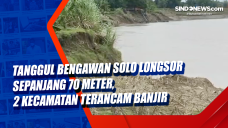 Tanggul Bengawan Solo...