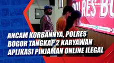 Ancam Korbannya, Polres...