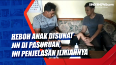 Heboh Anak Disunat Jin...