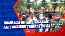 Tinjau Kick-Off Vaksinasi...