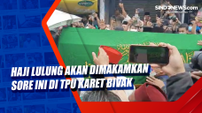 Haji Lulung akan Dimakamkan...