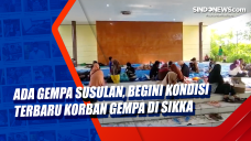 Ada Gempa Susulan, Begini...