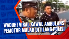 Waduh! Viral Kawal Ambulans...