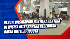 Heboh, Wisatawan Minta...