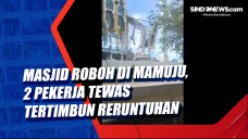 Masjid Roboh di Mamuju,...