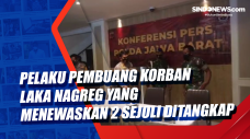 Pelaku Pembuang Korban...
