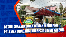 Begini Suasana Duka...