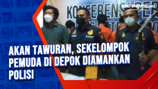 Akan Tawuran, Sekelompok...