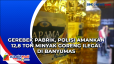 Gerebek Pabrik, Polisi...