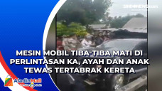Mesin Mobil Tiba-Tiba...