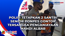 Polisi Tetapkan 2 Santri...