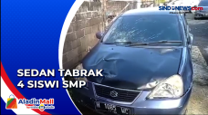 Sedan Tabrak 4 Siswi...