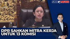 DPR RI Sahkan 13 Komisi,...