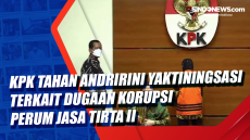 KPK Tahan Andririni...