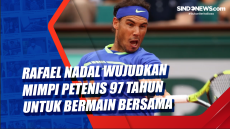 Rafael Nadal Wujudkan...