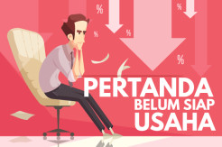Kenali Tanda-tanda Seseorang Belum Siap Merintis Bisnis, Anda Termasuk?