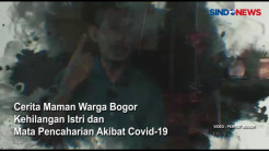 Cerita Maman Kehilangan Istri dan Mata Pencaharian Akibat Corona