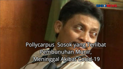 Pollycarpus, Sosok yang Terlibat Pembunuhan Munir, Meninggal Karena Covid-19