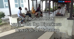 Pembunuh Anak yang Bela Ibu Diperkosa Tewas di Sel Tahanan
