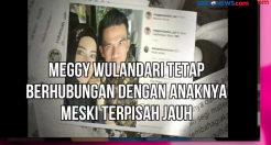 Meggy Wulandari Kini Bahagia MeskipunTerpisah dengan Tiga Anaknya