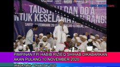 Pimpinan FPI Habib Rizieq Dikabarkan Akan Pulang 10 November 2020