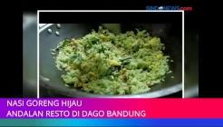 Nasi Goreng Hijau Jadi Menu Favorit di Dago Bandung