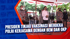 Presiden Tinjau Vaksinasi...