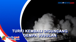Turki Kembali Diguncang Gempa Susulan, 3 Orang Tewas Ratusan Luka-Luka