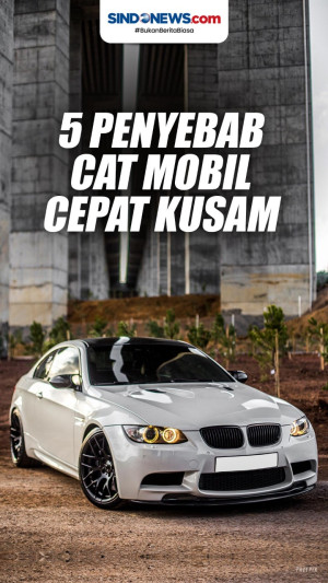 Penyebab Cat Mobil Cepat...