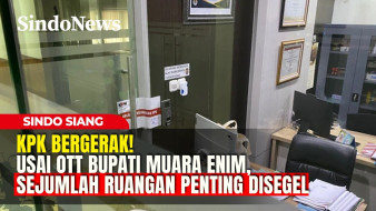 KPK Bergerak! Usai OTT...