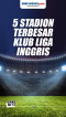 5 Stadion Terbesar Klub...